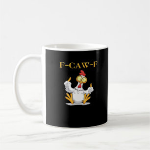F-Caw-F Funny Chicken Retro Classic Coffee Mug