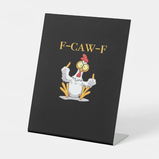 F-Caw-F Funny Chicken Retro Classic Pedestal Sign (Front)