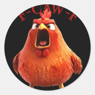 F-caw-f Funny Chicken Rooster Humour Quote Classic Round Sticker