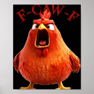F-caw-f Funny Chicken Rooster Humour Quote Poster