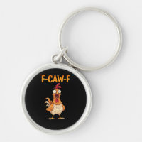 F-Caw-F Funny Chicken Saying Rooster Meme Sarcasti