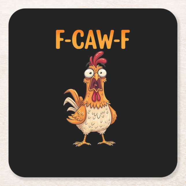 F-Caw-F Funny Chicken Saying Rooster Meme Sarcasti Square Paper Coaster (Front)