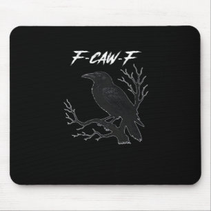 F-Caw-F Funny Crow Aesthetic Casual Mouse Pad