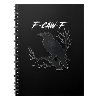 F-Caw-F Funny Crow Aesthetic Casual Notebook
