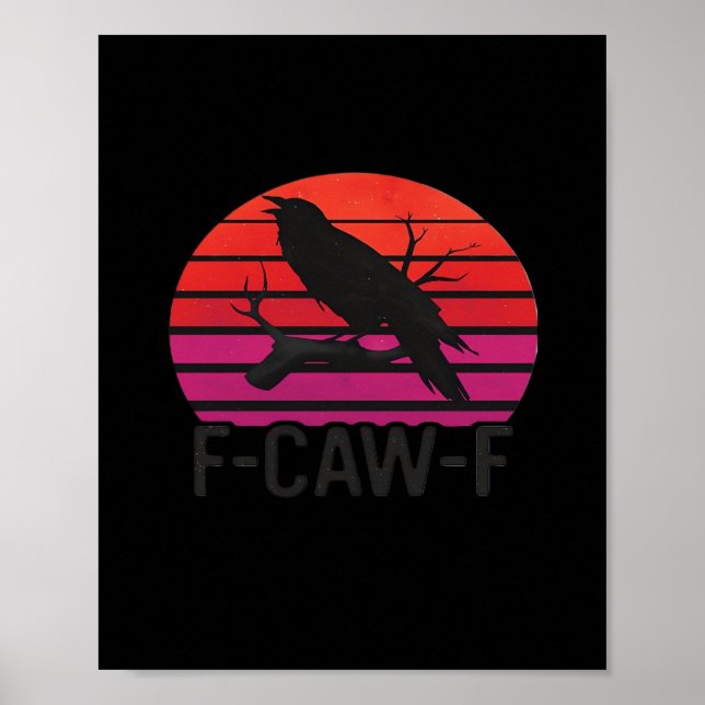 F-Caw-F Funny Crow Classic Minimal Clean Poster (Front)