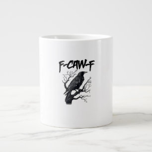 F-Caw-F Funny Crow Essential Cool Unique Large Coffee Mug