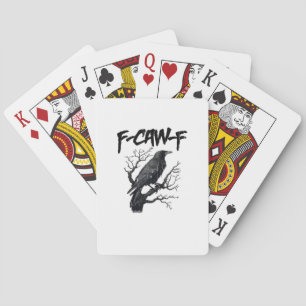 F-Caw-F Funny Crow Essential Cool Unique Playing Cards
