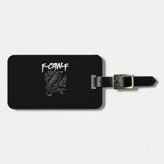 F-Caw-F Funny Crow Minimal Clean Luggage Tag