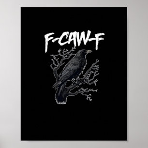 F-Caw-F Funny Crow Minimal Clean Poster