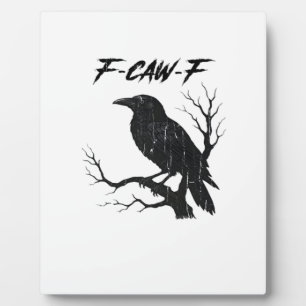 F-Caw-F Funny Crow Plaque