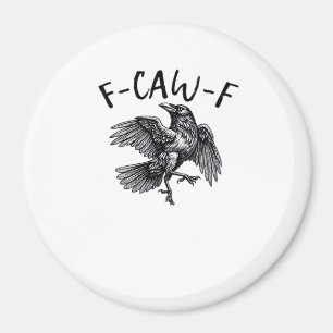 F Caw F Funny Crow Vintage Graphic Magnet