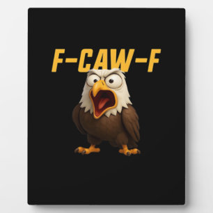 F-Caw-F Funny F-Caw-F Gear Creative Style Plaque