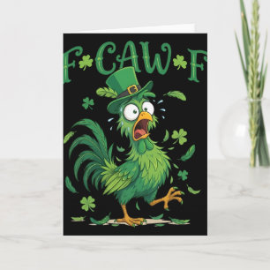 F-caw-f Funny Fcawf Chicken Meme St. Patrick's Day Card