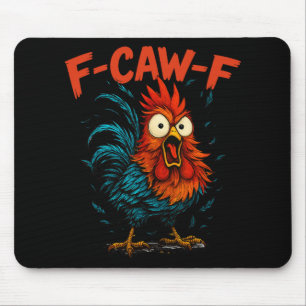 F-caw-f Funny Gifts Idea For Work F Caw F Chicken Mouse Pad