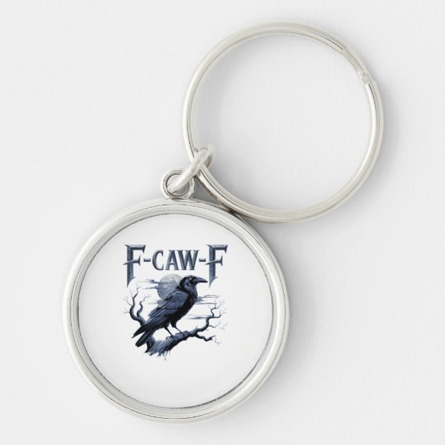 F-Caw-F Funny Gothic Raven Bird Halloween Key Ring (Front)