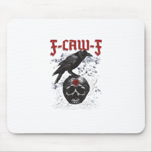 F-Caw-F Funny Halloween Crow Raven Gothic Humour Mouse Pad