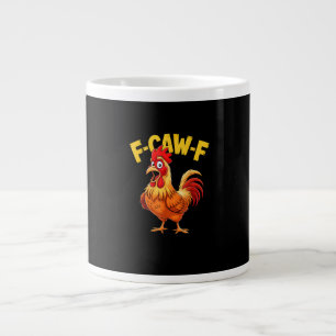 F-Caw-F Funny Humor Quote Rooster Meme Chicken Lov Large Coffee Mug