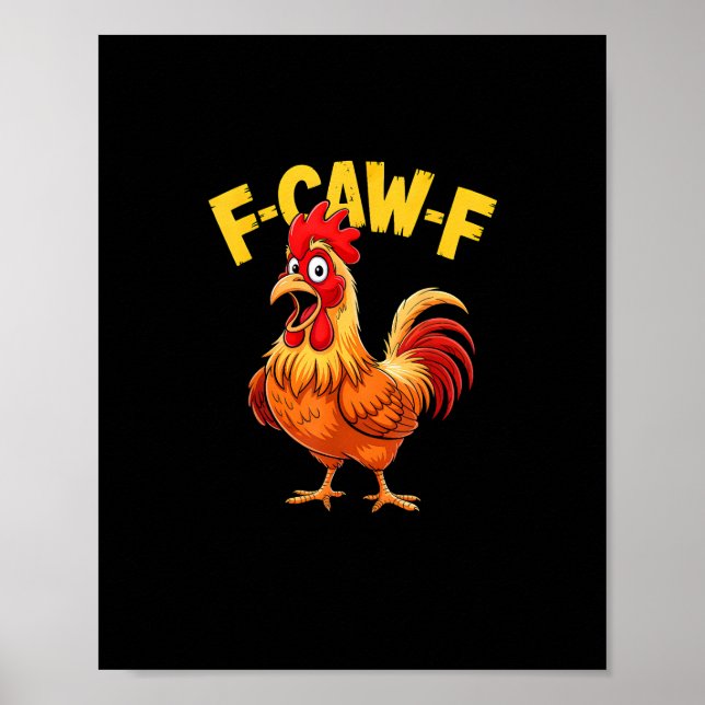 F-Caw-F Funny Humor Quote Rooster Meme Chicken Lov Poster (Front)
