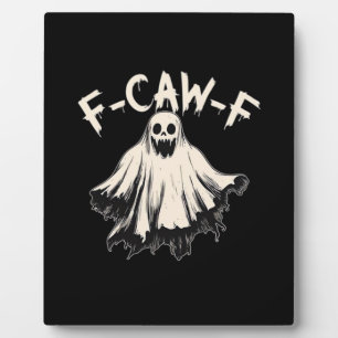 F-Caw-F Funny Humour Cool Unique Plaque