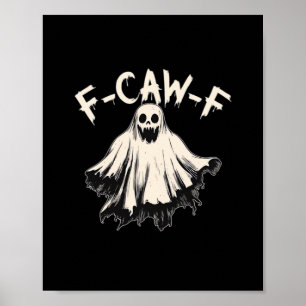 F-Caw-F Funny Humour Cool Unique Poster