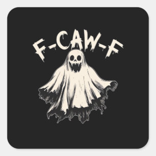 F-Caw-F Funny Humour Cool Unique Square Sticker