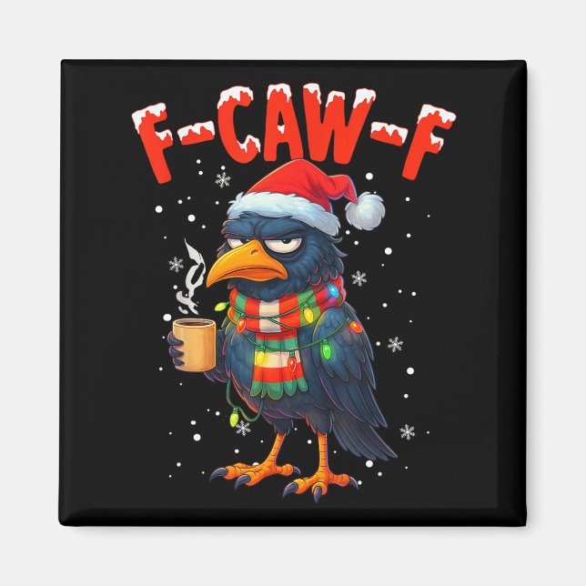 F-caw-f Funny Idea For Work Humor Craw Coffee  Magnet (Front)