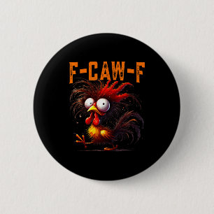 F-caw-f Funny Idea For Work Humor Rooster Coffee 6 Cm Round Badge