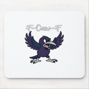F-Caw-F Funny Mouse Pad
