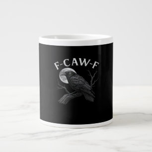F-Caw-F Funny Quote Large Coffee Mug