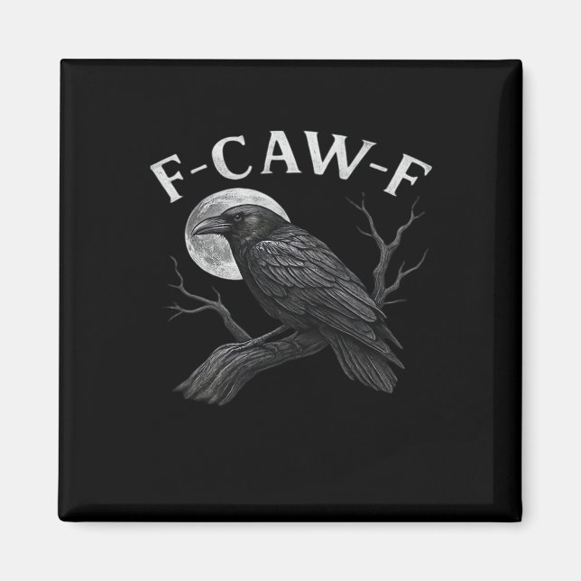 F-Caw-F Funny Quote Magnet (Front)