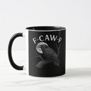 F-Caw-F Funny Quote Mug