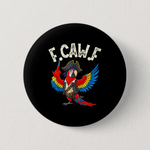 F Caw F Funny Rate Macaw Parrot Meme For Adults 6 Cm Round Badge