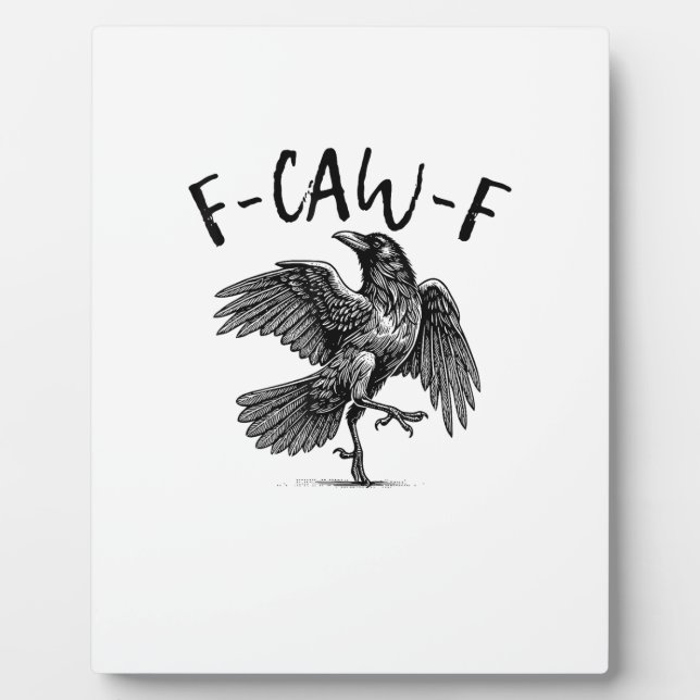 F-Caw-F Funny Raven Crow Spooky Season Creative Ca Plaque (Front)