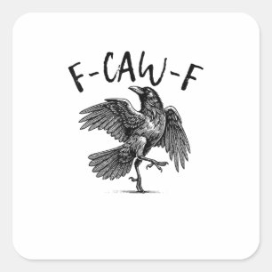 F-Caw-F Funny Raven Crow Spooky Season Creative Ca Square Sticker