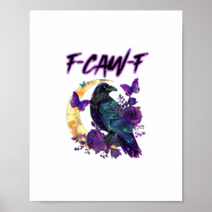 F-Caw-F Funny Raven Crow Spooky Season Halloween C Poster