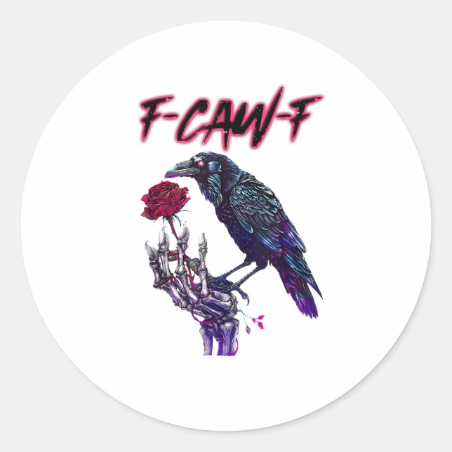 F-Caw-F Funny Raven Crow Spooky Season Halloween R Classic Round Sticker (Front)
