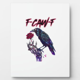 F-Caw-F Funny Raven Crow Spooky Season Halloween R Plaque