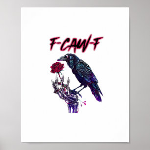 F-Caw-F Funny Raven Crow Spooky Season Halloween R Poster