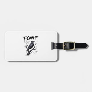 F-Caw-F Funny Raven Crow Spooky Season Halloween V Luggage Tag