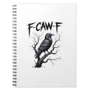 F-Caw-F Funny Raven Crow Spooky Season Halloween V Notebook