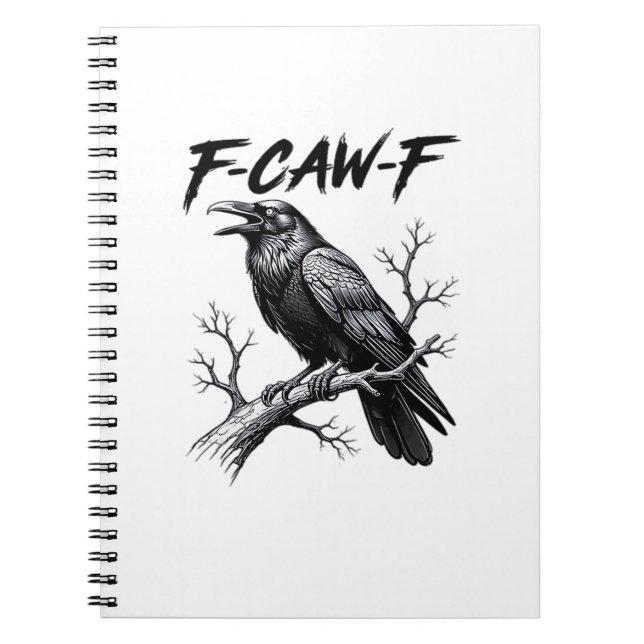 F-Caw-F Funny Raven Pun F-Caw-F Creative Graphic Notebook (Front)