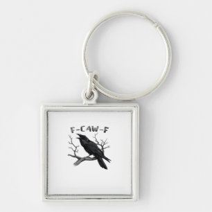 F-Caw-F Funny Raven Pun Gothic Crow Humor Aestheti Key Ring