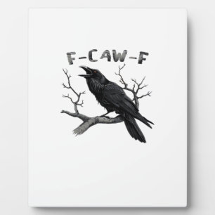 F-Caw-F Funny Raven Pun Gothic Crow Humour Aesthet Plaque
