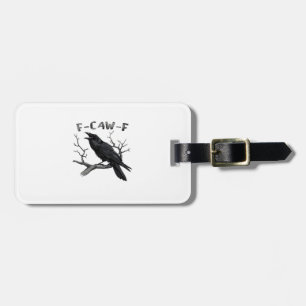 F-Caw-F Funny Raven Pun Gothic Crow Humour Vintage Luggage Tag