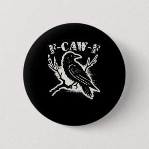 F-Caw-F Funny Raven Vintage Crow Sarcastic Humour 6 Cm Round Badge