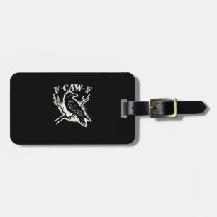 F-Caw-F Funny Raven Vintage Crow Sarcastic Humour Luggage Tag