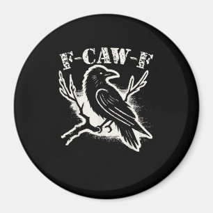 F-Caw-F Funny Raven Vintage Crow Sarcastic Humour Magnet