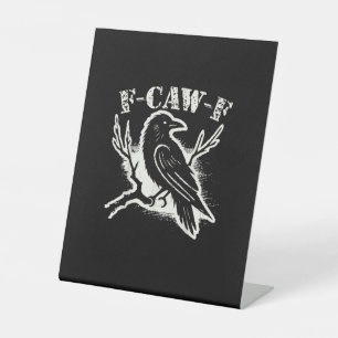 F-Caw-F Funny Raven Vintage Crow Sarcastic Humour Pedestal Sign
