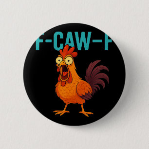 F-caw-f Funny Rooster Chicken Farm Animal Humour B 6 Cm Round Badge