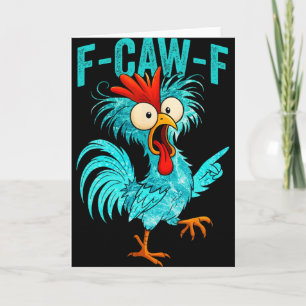 F-caw-f Funny Rooster Chicken Farm Animal Humour B Card